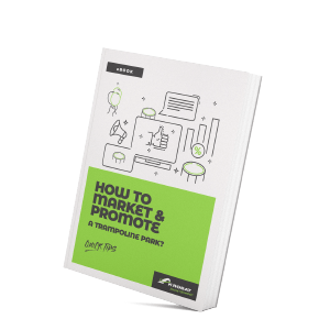 How to Market and Promote a Trampoline Park - eBook by Akrobat